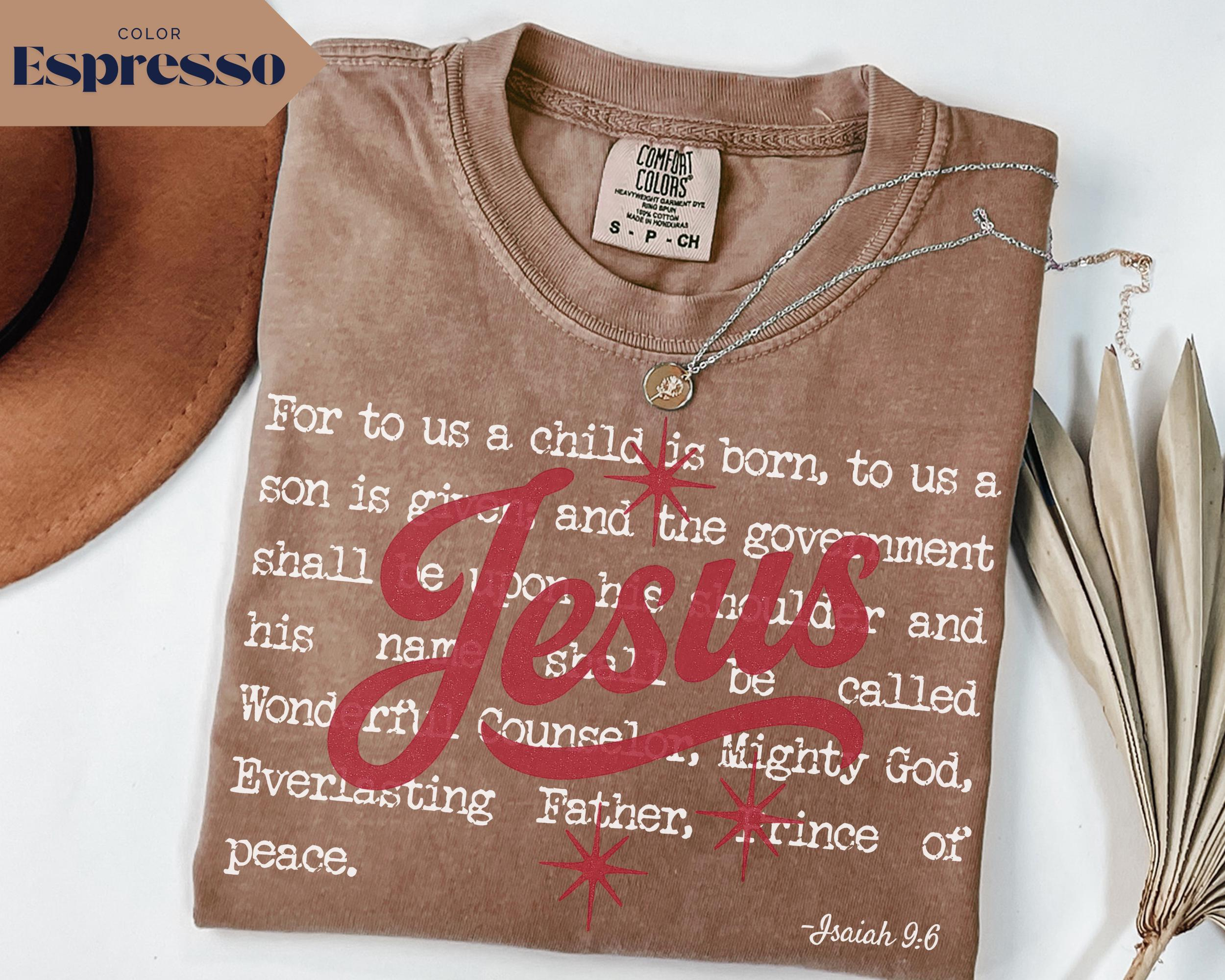 Christian Christmas Comfort Colors T-Shirt for Jesus Lovers, Isaiah 9-6 Bible Verse Tee, Faith-Based Holiday Shirt for Women and Men